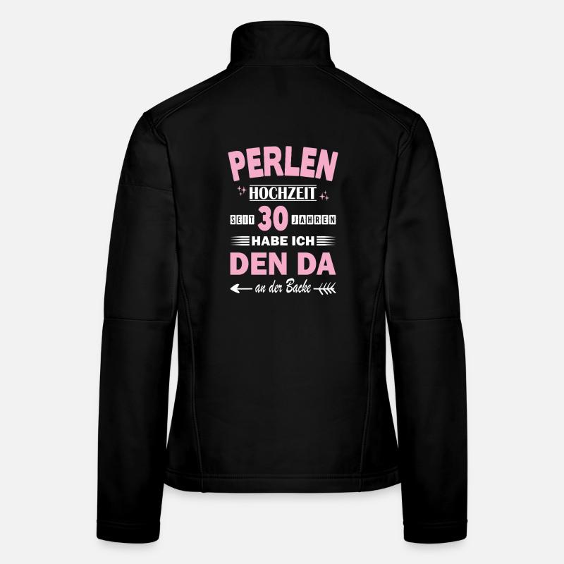 Perlenhochzeit 30 Hochzeitstag Jahrestag Ehefrau  Frauen Softshelljacke