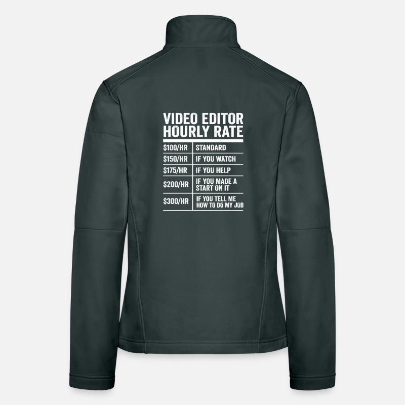 Video Editor Hourly Rate Funny Videographer Gift Women's Softshell Jacket