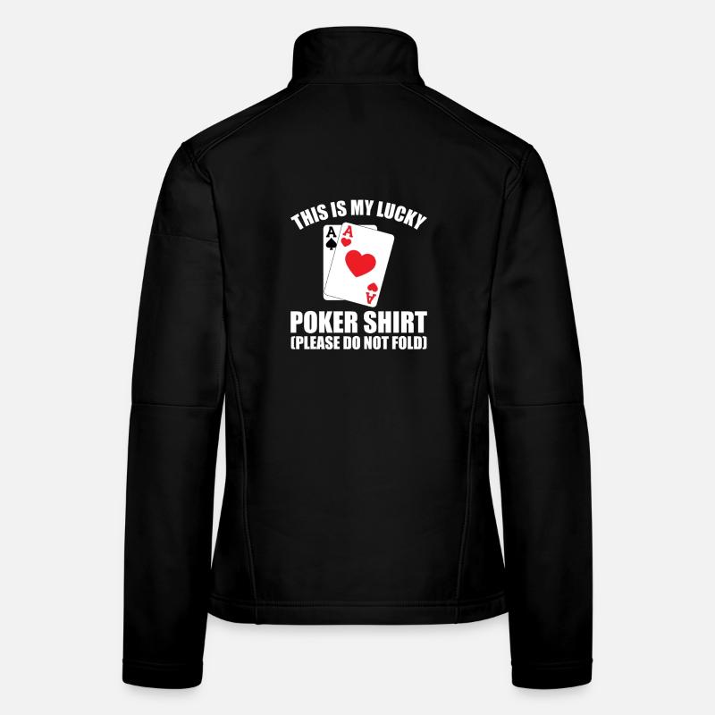 My Lucky Poker Shirt – Do Not Fold Women's Softshell Jacket