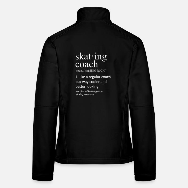 Skating Coach Definition Funny Sports Typography Women's Softshell Jacket