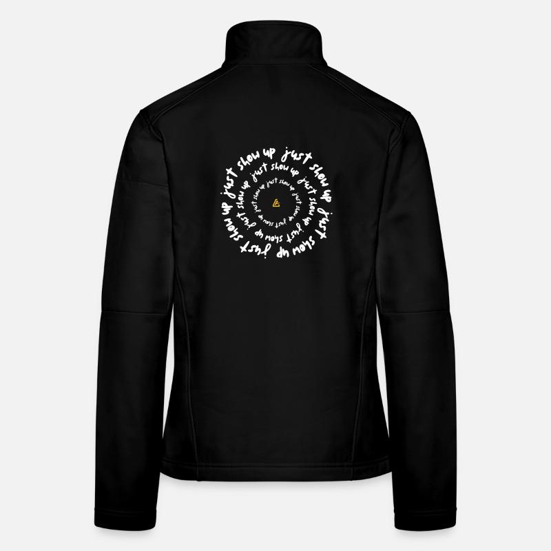 Just Show Up — Discipline Mindset Design Women's Softshell Jacket