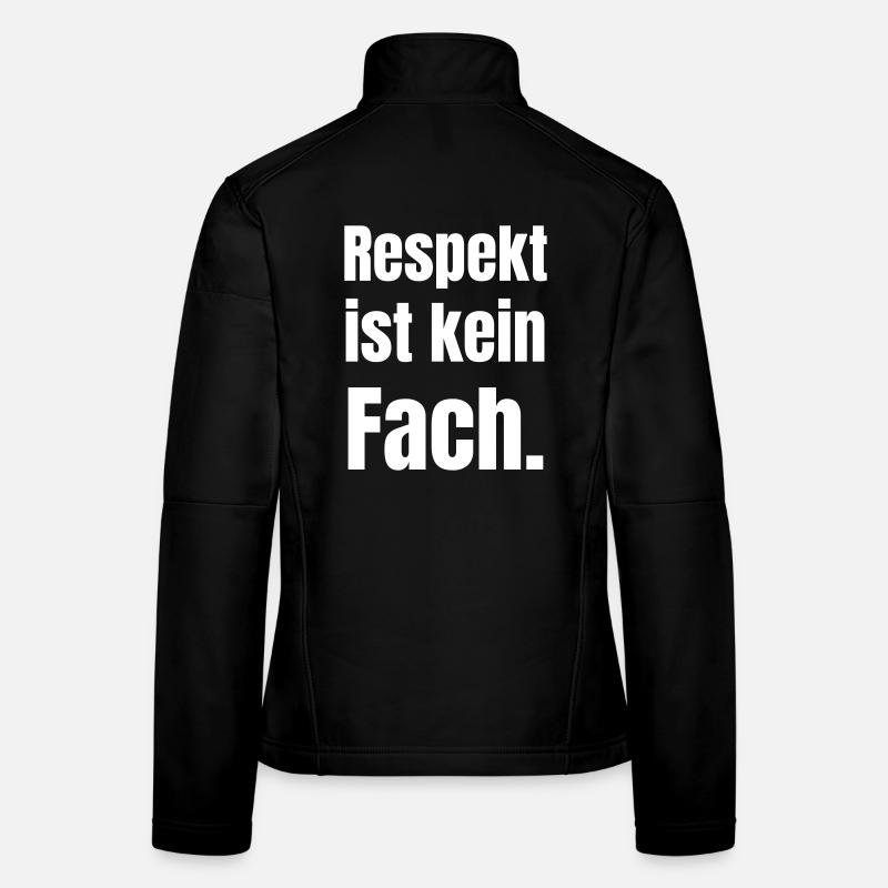 Le respect n’est pas un sujet Veste en tissu softshell Femme