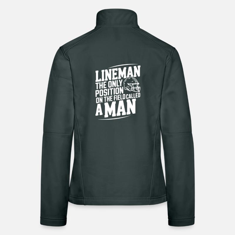 Lineman ist die einzige Position, die als Mann bezeichnet wird Frauen Softshelljacke