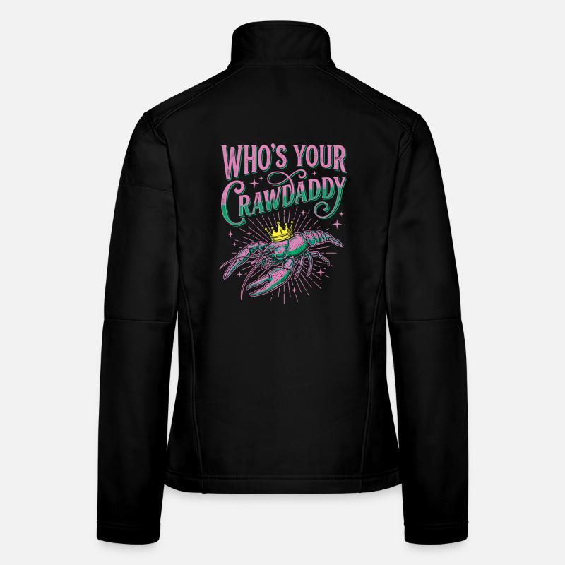 Who's Your Crawdaddy Funny Mardi Gras Women's Softshell Jacket
