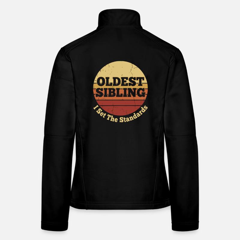 Oldest Sibling I Set The Standards Retro Vintage Women's Softshell Jacket