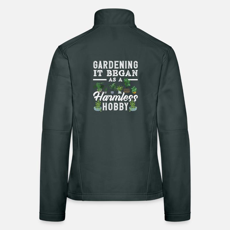 Gardening It started as a harmless hobby garden Women's Softshell Jacket
