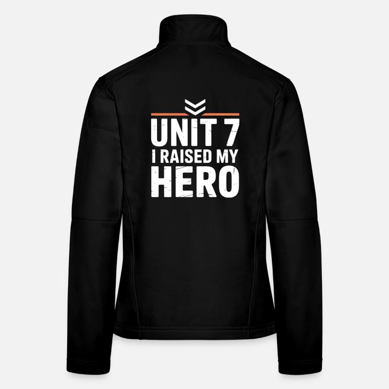 Unit 7 I Raised My Hero Elternstolz Frauen Softshelljacke