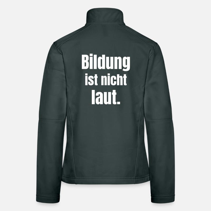 Education is a silent force Women's Softshell Jacket