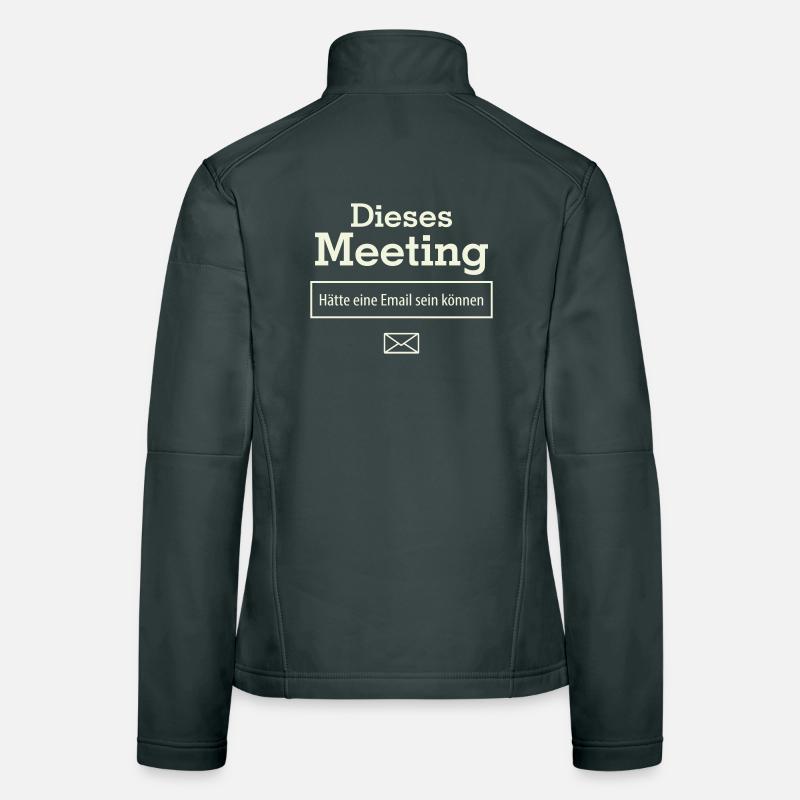 This meeting could have been an email Women's Softshell Jacket