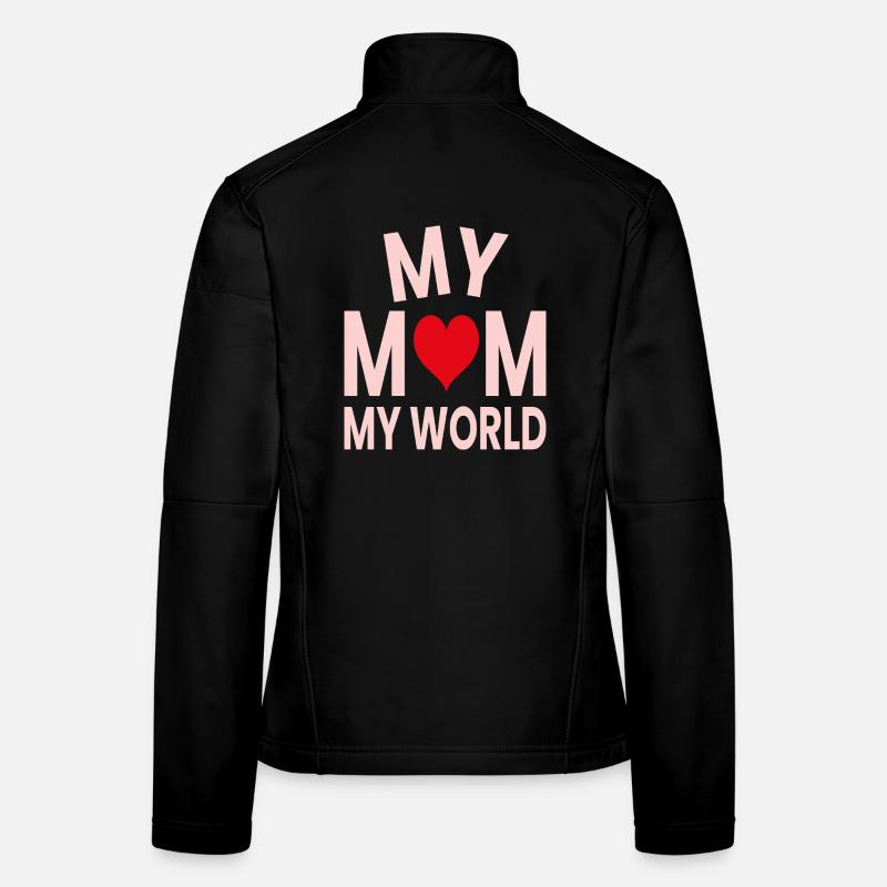 My mother my world Women's Softshell Jacket