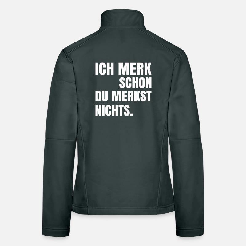 Je remarque déjà que tu ne remarques rien Veste en tissu softshell Femme