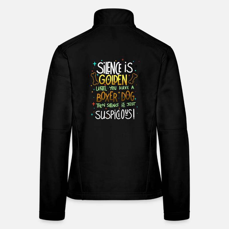 Schweigen ist Gold, es sei denn, du hast einen Boxer Frauen Softshelljacke