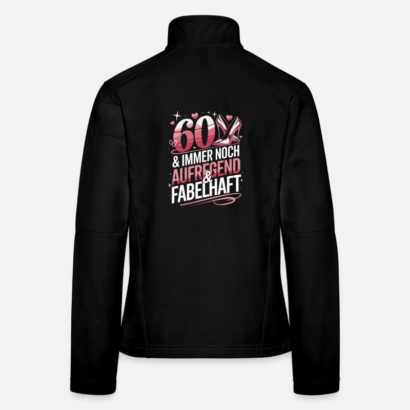 60 and still exciting and fabulous for 60 Women's Softshell Jacket