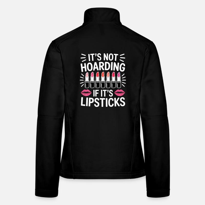 Lippenstift Sprüche Lustige Lippenstift Geschenk Frauen Softshelljacke