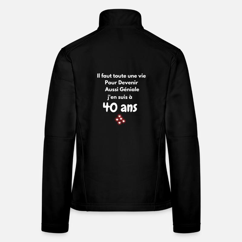 j'en suis à 40 ans  Veste en tissu softshell Femme