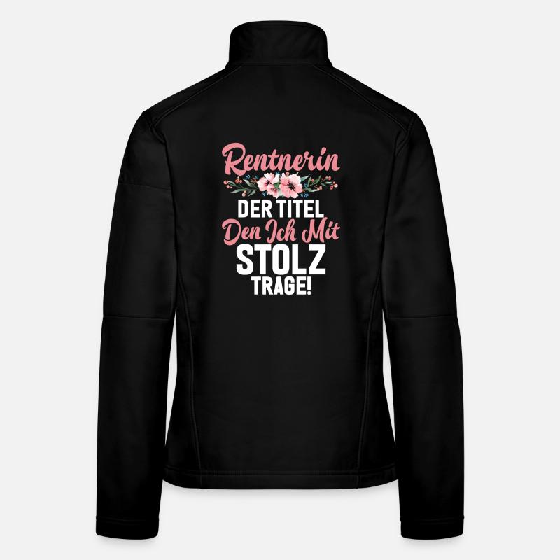 Rentnerin Der Titel Den Ich Mit Stolz Trage Frauen Softshelljacke