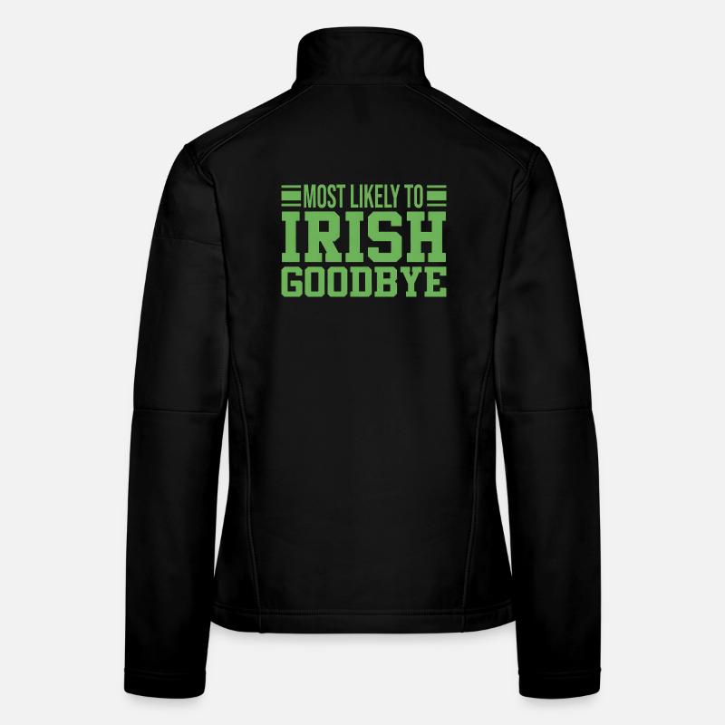 Most Likely to Irish Goodbye Women's Softshell Jacket