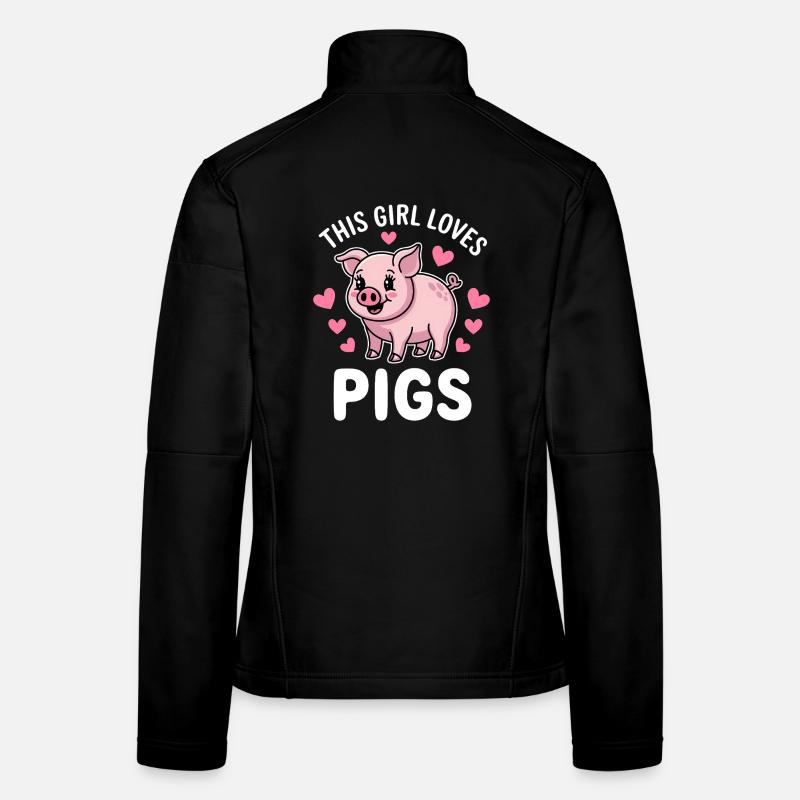 Pig Sayings Pig Funny Pigs Gift Women's Softshell Jacket