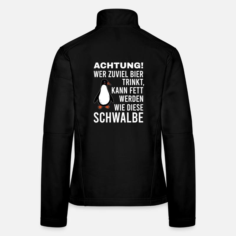 Si tu bois trop de bière, Pingouin Aval Gras. Veste en tissu softshell Femme