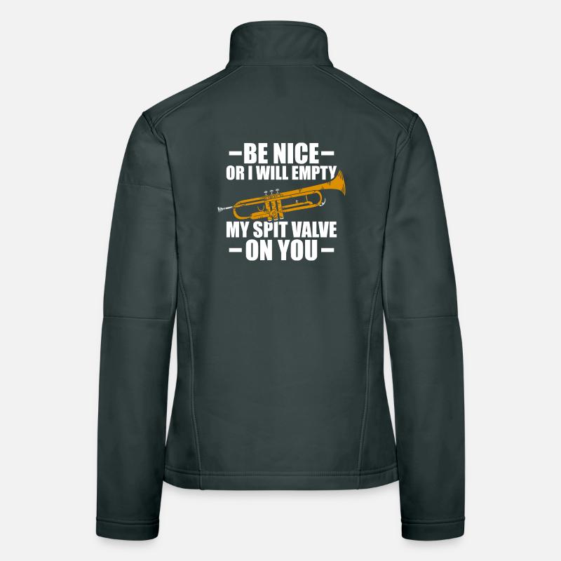 Be nice or I'll empty trumpet player Women's Softshell Jacket