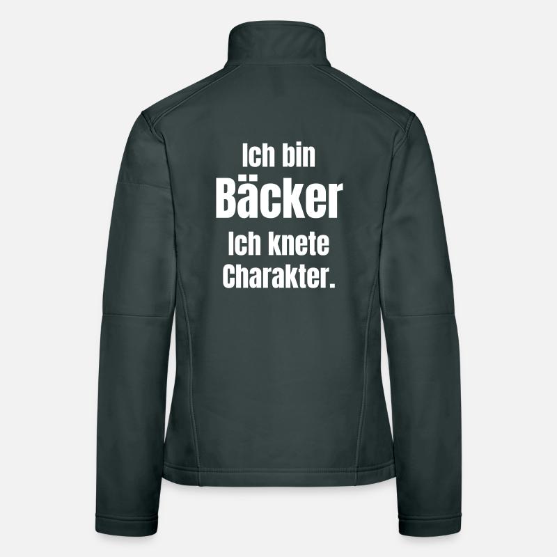 I'm a baker. I knead character. Women's Softshell Jacket