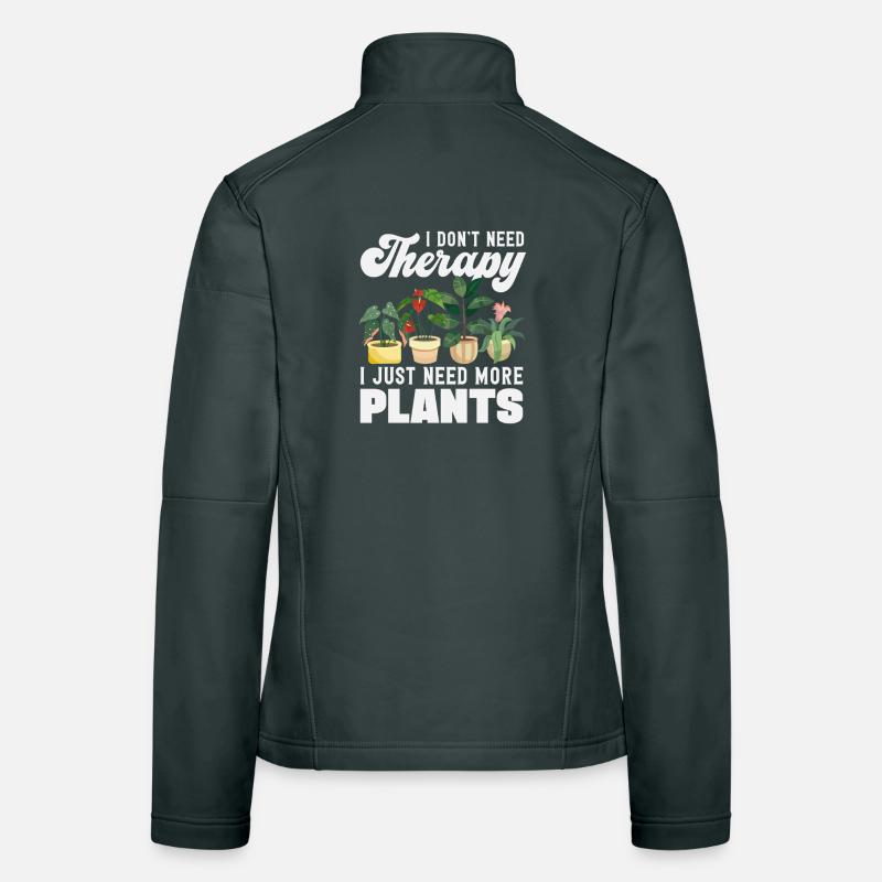 Plant lovers need more plants funny Women's Softshell Jacket