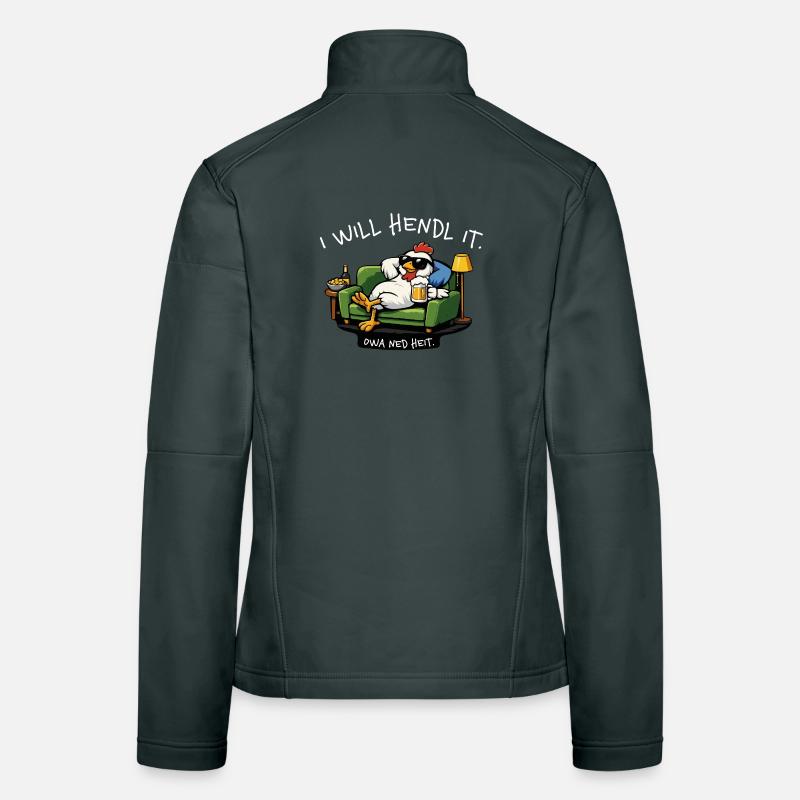 I will hendl it. Owa ned heit. – Dialect saying Women's Softshell Jacket