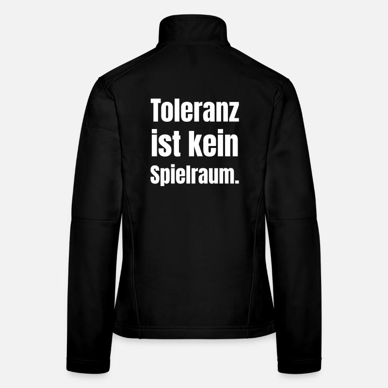 Tolerance is no room for manoeuvre Women's Softshell Jacket