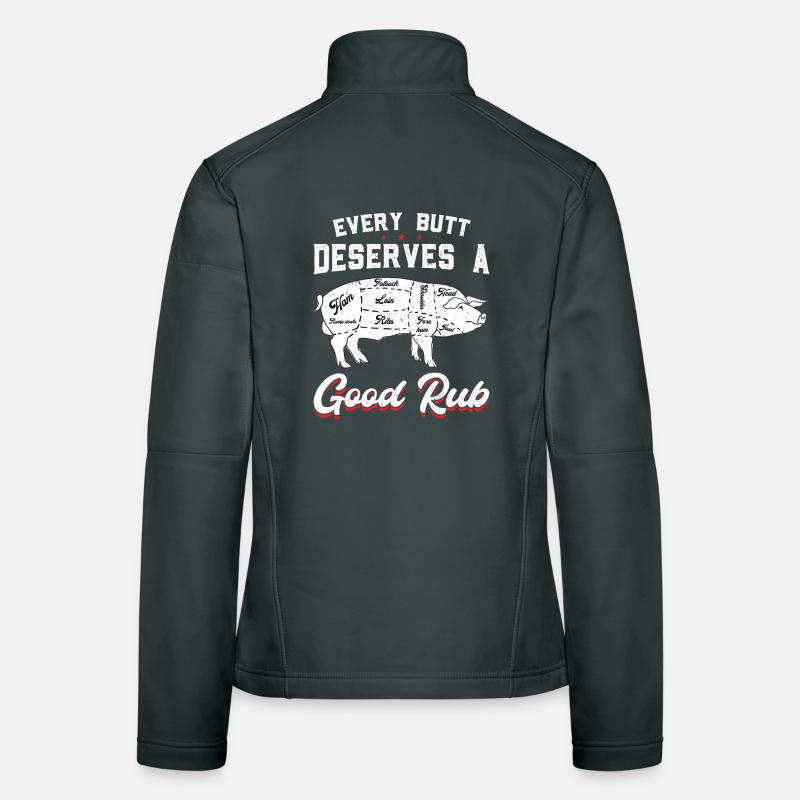 Every Butt Deserves a Good Rub Women's Softshell Jacket