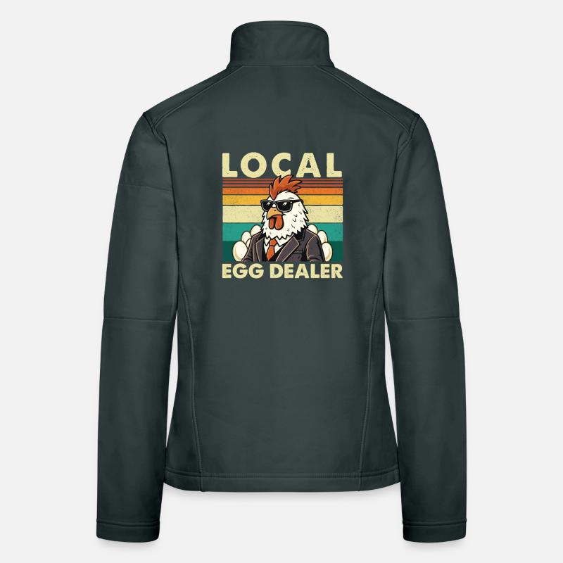 Local Egg Dealer Chicken Easter Farmer Fun Women's Softshell Jacket