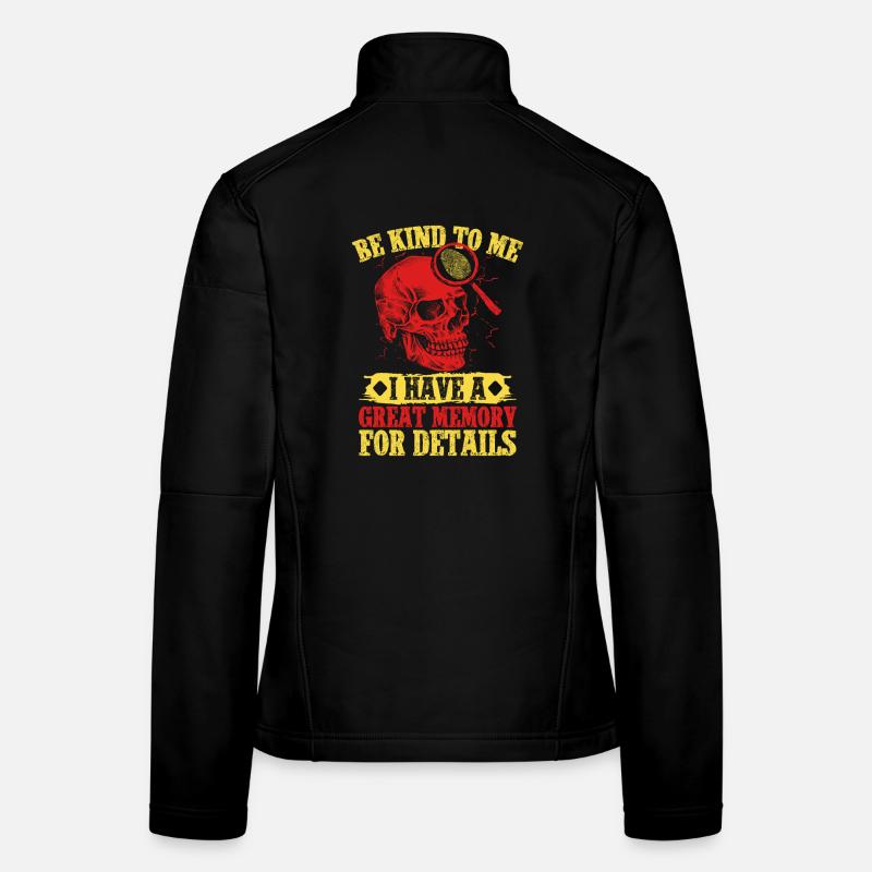 Forensic Science Major Be Kind Have A Great Memory Frauen Softshelljacke