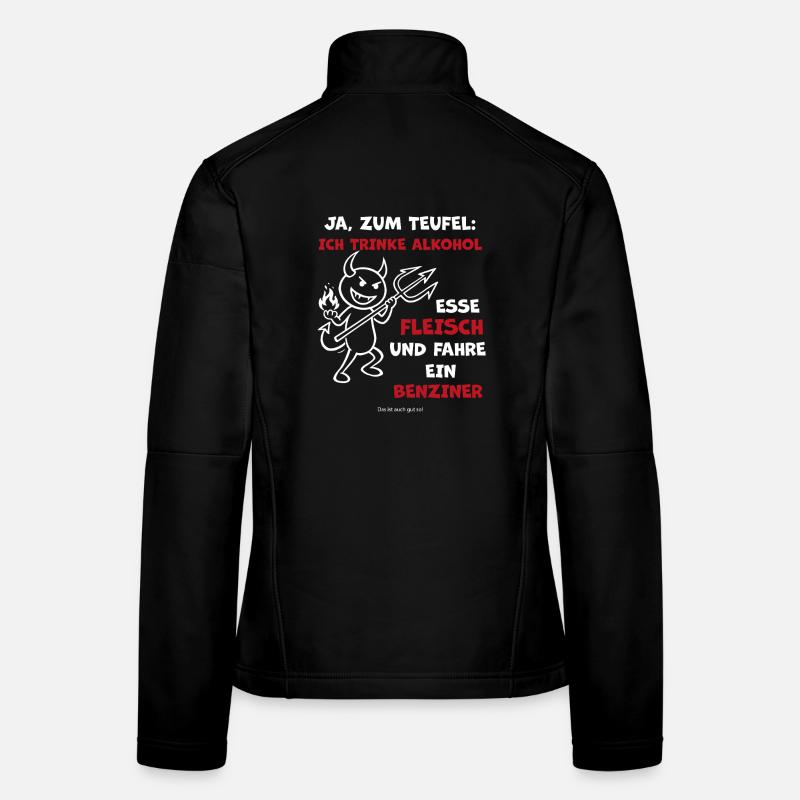 Teufelsspruch: Alkohol, Fleisch, Benziner Frauen Softshelljacke