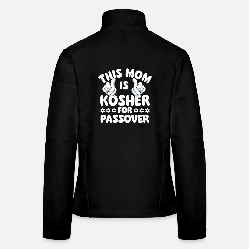 This Mom Is Kosher For Passover Jewish Humor Women's Softshell Jacket
