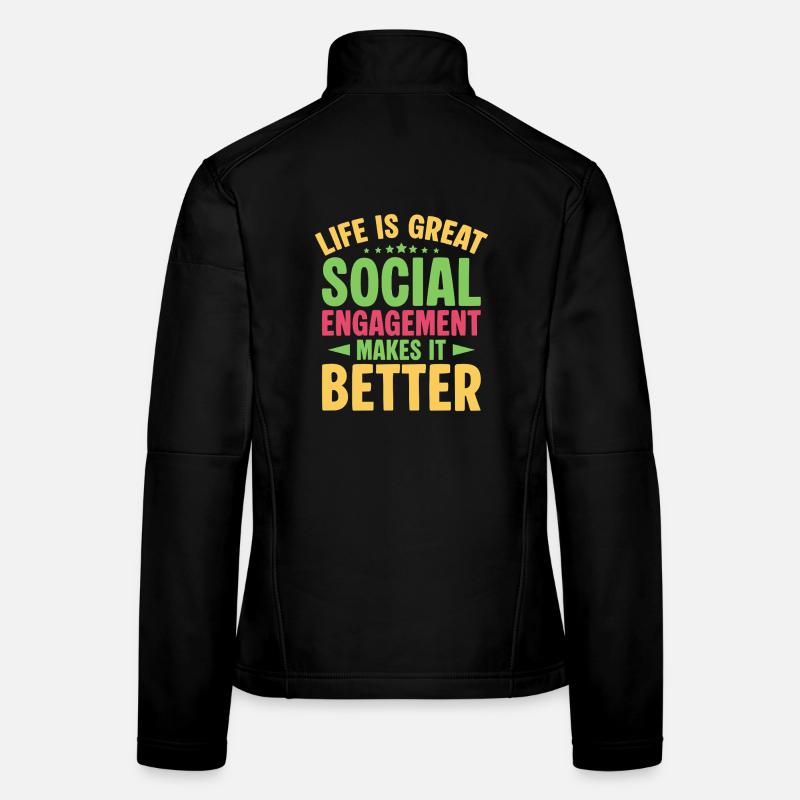Social Worker Quote Engagement Makes It Better Frauen Softshelljacke