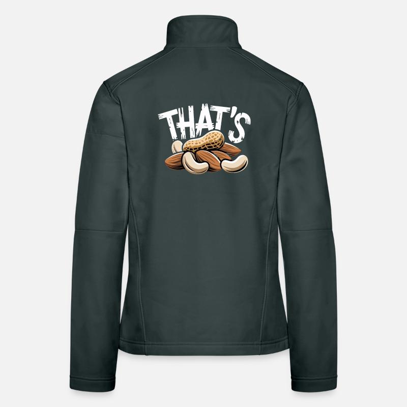 THAT'S Funny Nut Saying with Peanut Almonds Women's Softshell Jacket