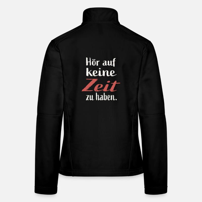 Arrête de ne pas avoir le temps Veste en tissu softshell Femme