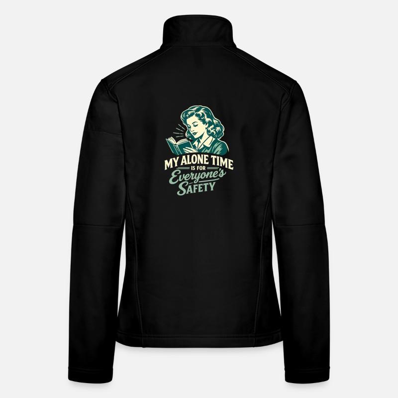 My Alone Time Is For Everyone’s Safety Buch lesen Frauen Softshelljacke
