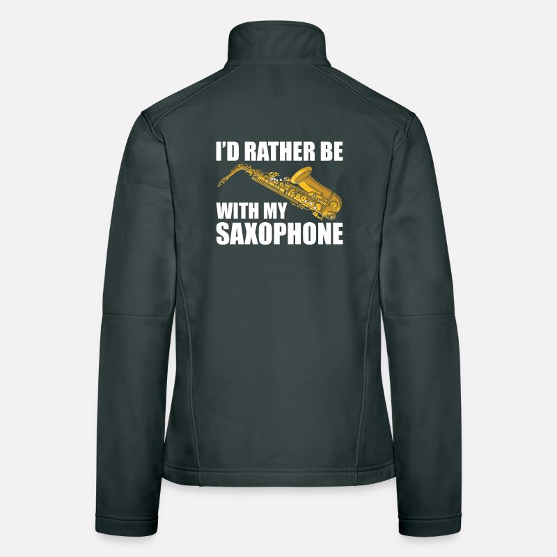 I'd rather be with my Saxophon Saxophon Player Women's Softshell Jacket
