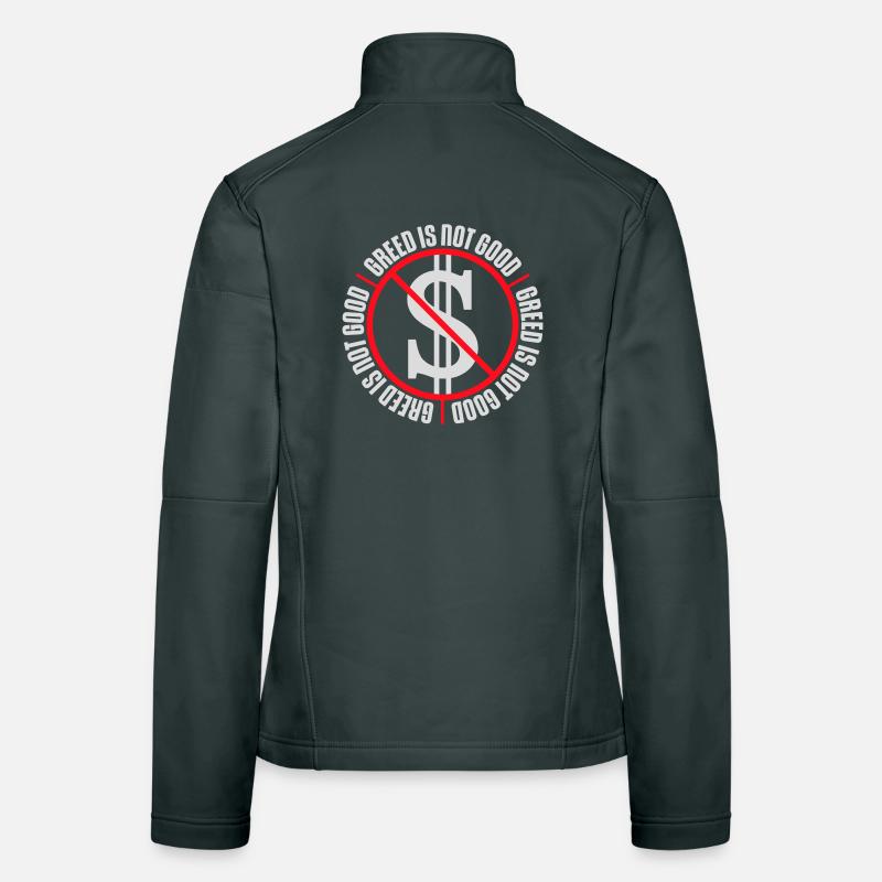 La cupidité n’est pas une bonne déclaration anticapitaliste Protestation Veste en tissu softshell Femme