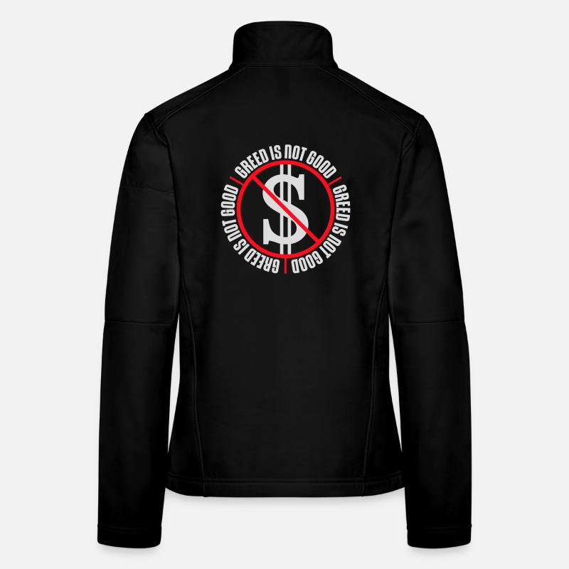 La cupidité n’est pas une bonne déclaration anticapitaliste Protestation Veste en tissu softshell Femme