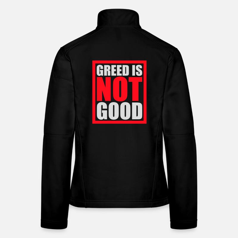 Greed Is Not Good Anti-Capitalism Statement Protest Women's Softshell Jacket