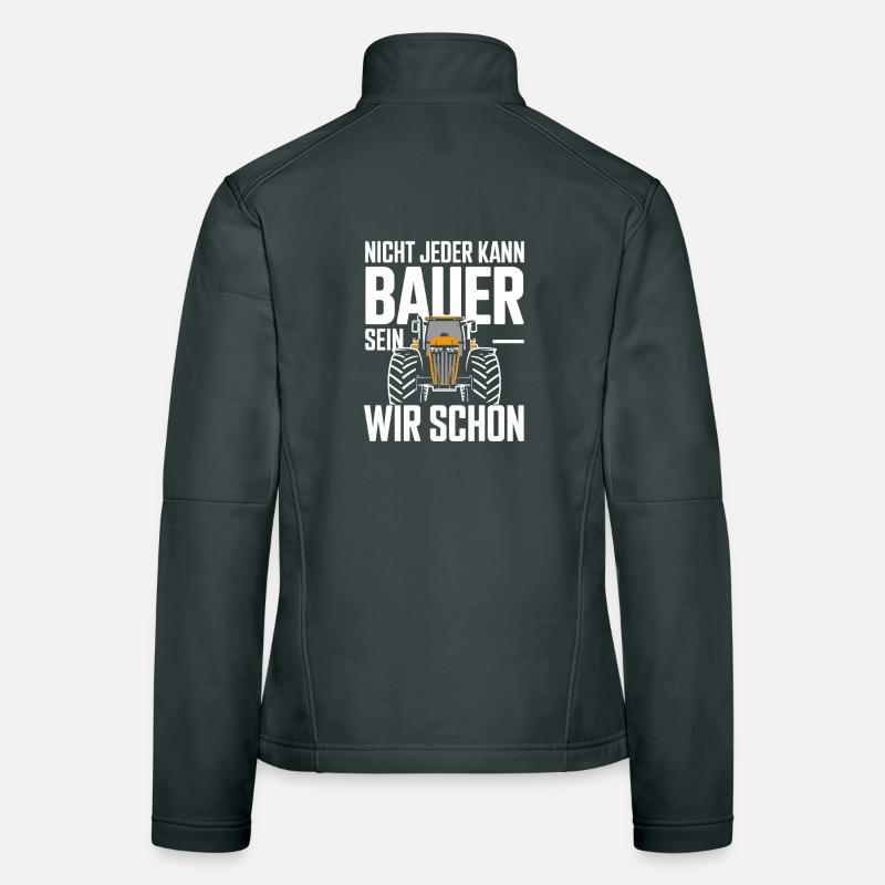  Nicht Jeder Kann Bauer Sein Wir Schon Traktor Frauen Softshelljacke
