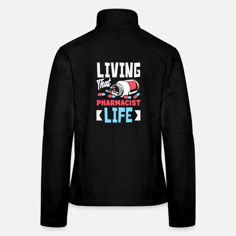 The Life of a Pharmacist Pharmacy Technician Women's Softshell Jacket