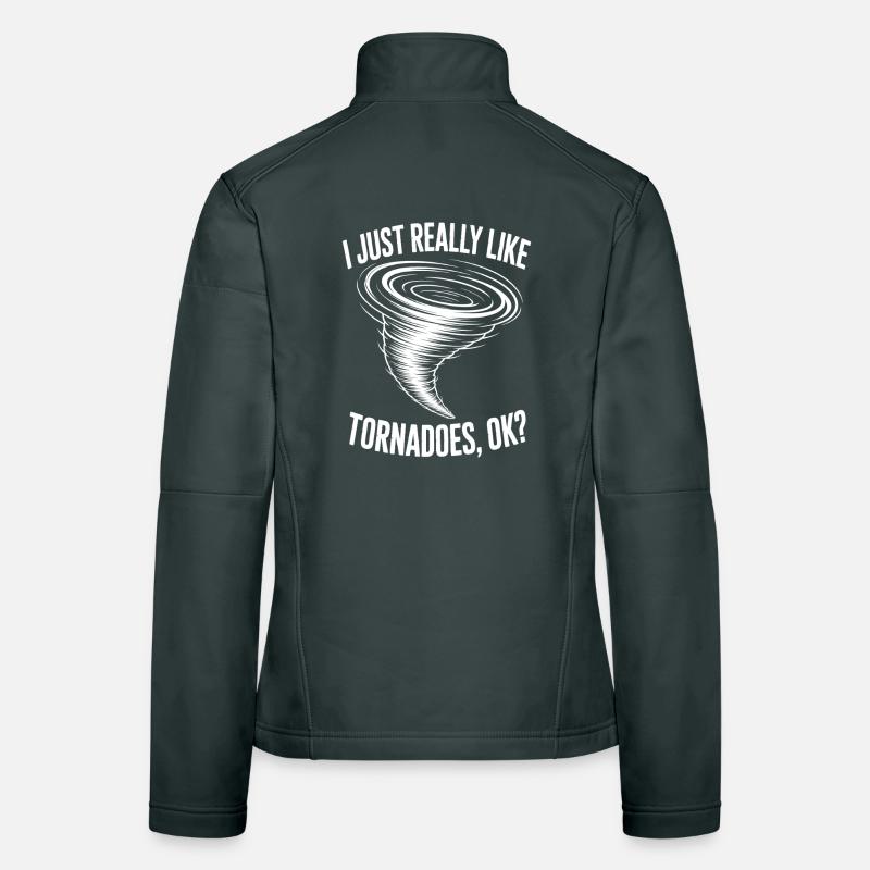 Tornado Sayings Tornadoes Funny Tornado Gift Women's Softshell Jacket