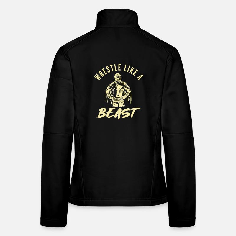 Wrestle Like a Beast Motivational Design Frauen Softshelljacke