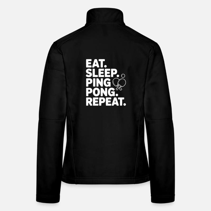 Eat. Sleep. Ping Pong. Repeat. Women's Softshell Jacket