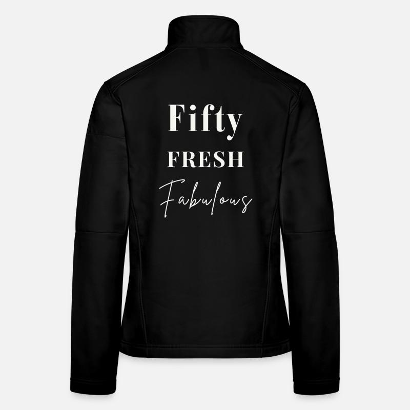 Fifty Fresh Fabulous – Edles Geschenk zum 50. Frauen Softshelljacke