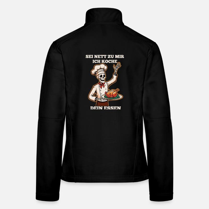 Skeleton Chef Be nice to me I cook food - Women's Softshell Jacket - black