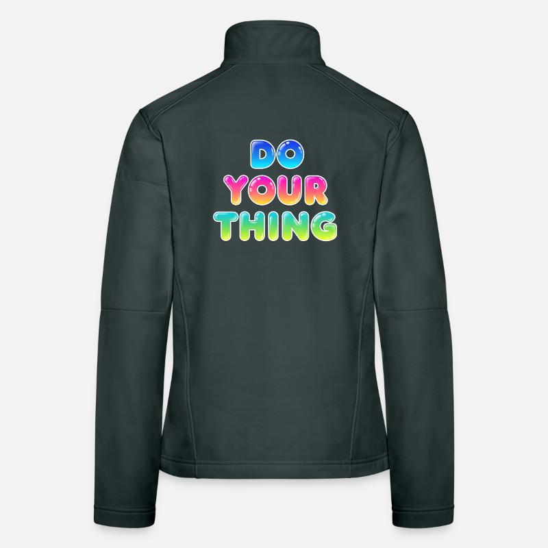 Do Your Thing Motivations Statement Style Frauen Softshelljacke