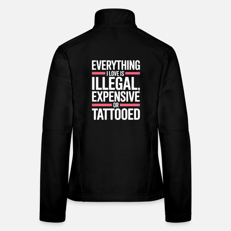 Tout ce que j’aime, c’est tatoué de Tätowiert tatoué Veste en tissu softshell Femme